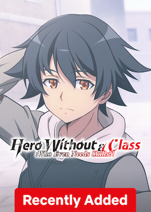 Hero Without a Class: Who Even Needs Skills?! poster